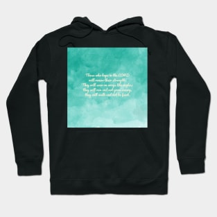 Hope in the Lord Scripture, Isaiah 40:31 Hoodie